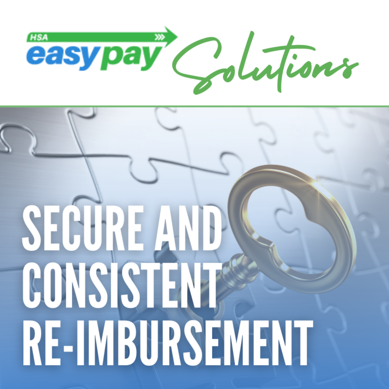 HSA EasyPay Solution: Consistent re-imbursement