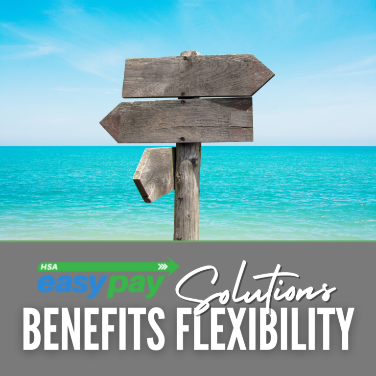 HSA EasyPay Solution: Benefits flexibility