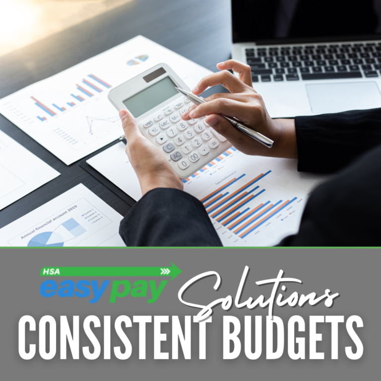 HSA EasyPay Solution: Consistent Budgets