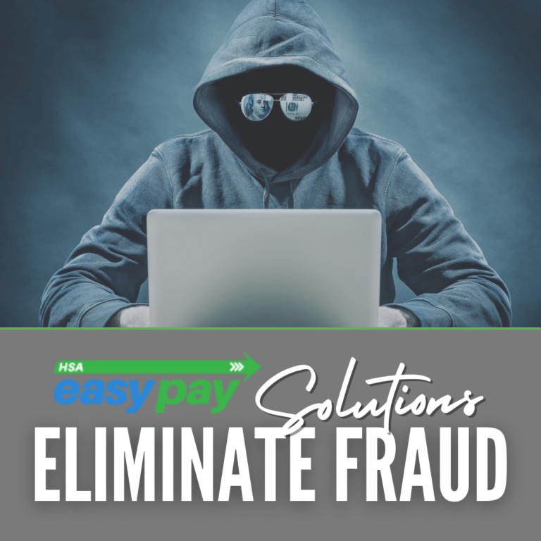 HSA EasyPay Solution: Eliminate Fraud