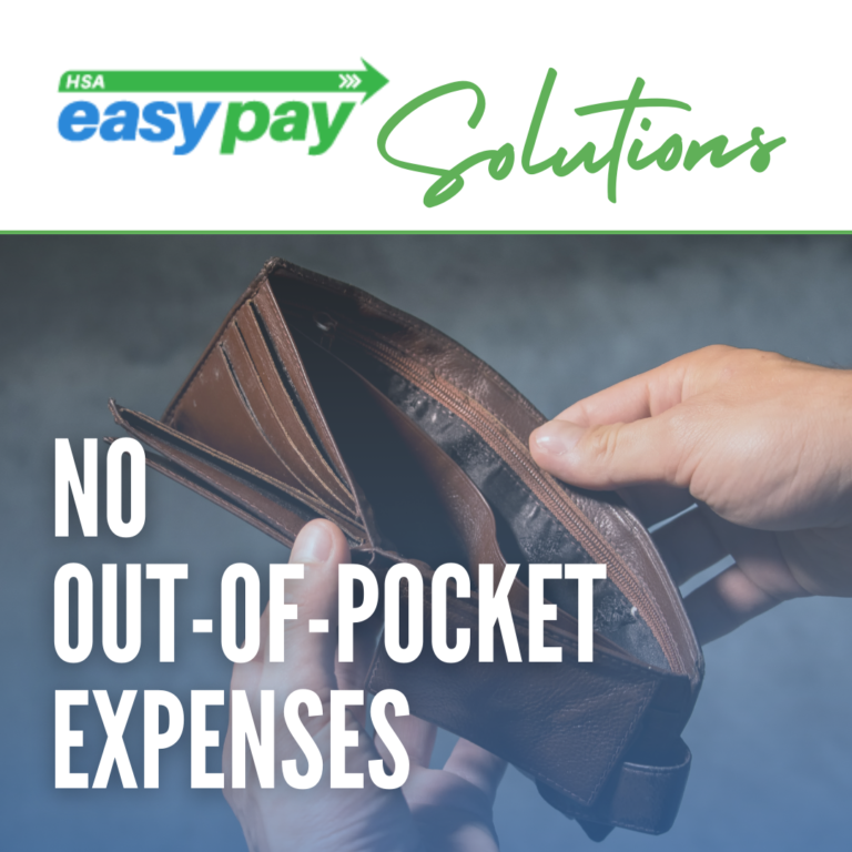 HSA EasyPay Solution: no out-of-pocket expenses