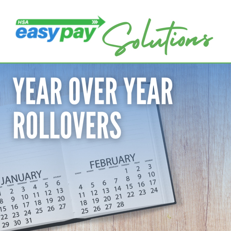 HSA EasyPay Solution: Year-over-year rollovers