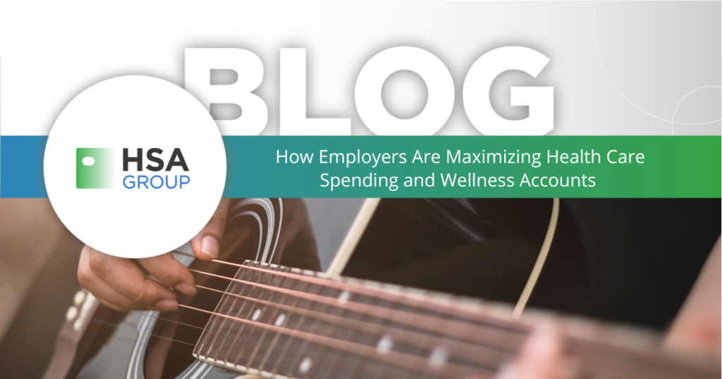 How Employers Are Maximizing Health Care Spending and Wellness Accounts 